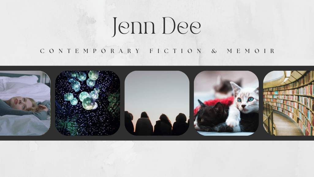 Jenn Dee - contemporary fiction and memoir